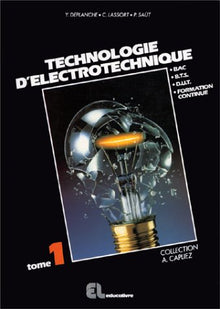 Technologie d'électrotechnique, tome 1