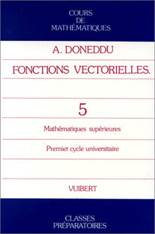 Cours de mathématiques - Tome 5 : Fonctions vectorielles