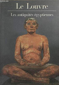 Le Louvre, les antiquités égyptiennes