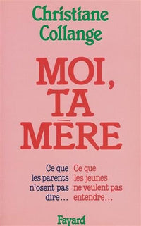 Moi, ta mère