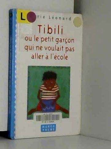 Tibili, le petit garçon qui ne voulait pas aller à l'école