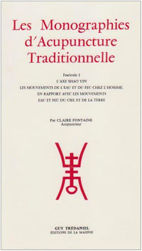 Monographies d'acupuncture traditionnelle (tome 2)