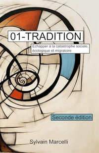 01-Tradition - Echapper à la catastrophe sociale, écologique et migratoire