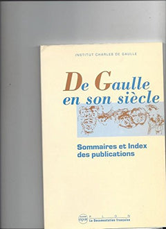De Gaulle en son siècle: Sommaire et index des publications