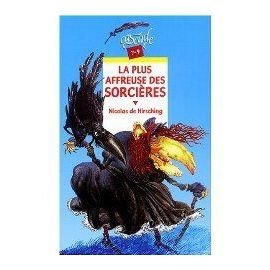 La plus affreuse des sorcières: Et autres contes de sorcières
