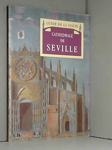 Catedral de Sevilla: guía de visita