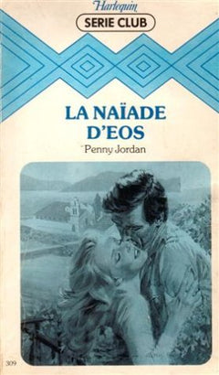 La naïade d'Eos : Collection : Harlequin série club n° 309