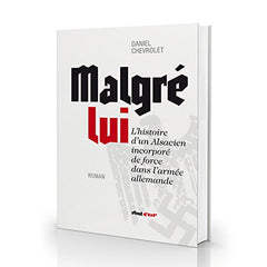 Malgré Lui, l'histoire d'un alsacien incorporé de force dans l'armée allemande