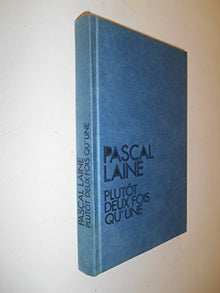 Plutôt deux fois qu'une