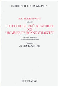 Les Dossiers préparatoires des Hommes de bonne volonté tomes XV et XVI