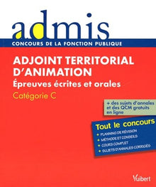 Adjoint territorial d'animation: Epreuves écrites et orales Catégorie C