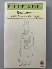 Balivernes pour la levée du corps