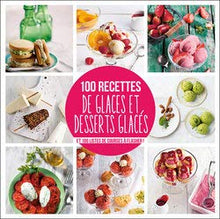 100 recettes de glaces et desserts glacés