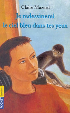 Je redessinerai le ciel bleu...