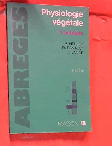 Physiologie végétale Tome 1: Nutrition