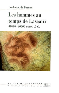 Les hommes aux temps de Lascaux