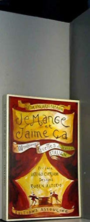 Je mange et j'aime ça. Les 100 meilleures recettes du terroir Italien