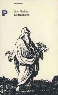 Le Druidisme. Traditions Et Dieux Des Celtes