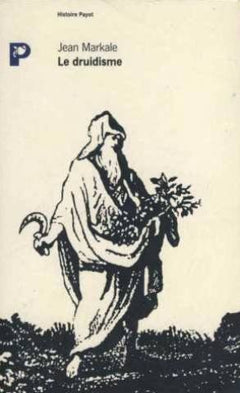 Le Druidisme. Traditions Et Dieux Des Celtes