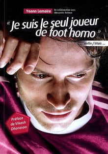 Je suis le seul joueur de foot