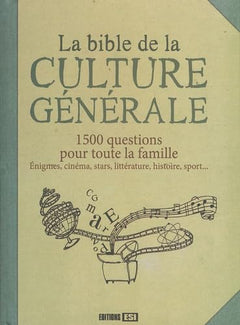 La Bible de la culture générale: 1500 questions pour toute la famille