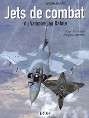 Jets de combat: Du Vampire au Rafale