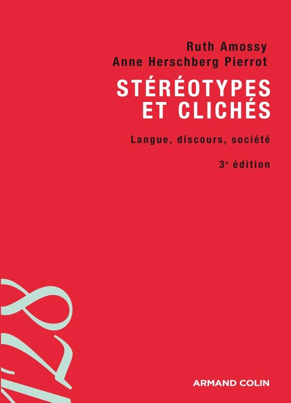 Stéréotypes et clichés: Langue, discours, société