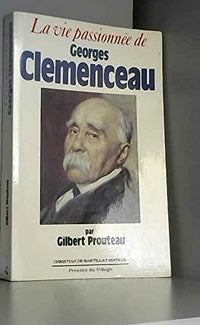 La vie passionnée de G. Clemenceau