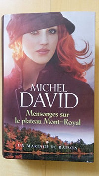 Mensonges sur le plateau Mont-Royal - Tome 1