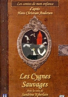 Les contes de notre enfance : Les Cygnes sauvages