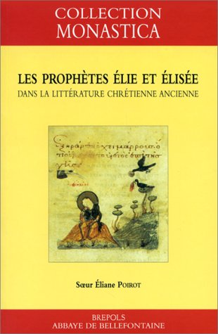 Prophètes Elie et Elisée dans la littérature chrétienne ancienne