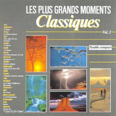 Les Plus grands moments classiques Vol.2