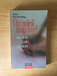 Un soleil trop tard : Au-delà de la mort