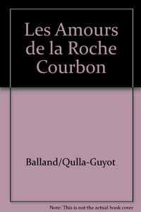 Les amours de la Roche Courbon