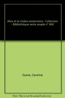 Alice et la rivière souterraine