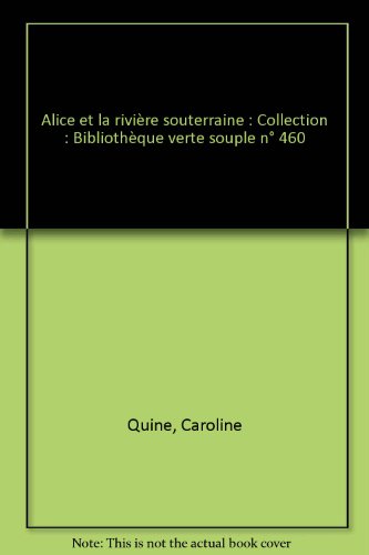 Alice et la rivière souterraine