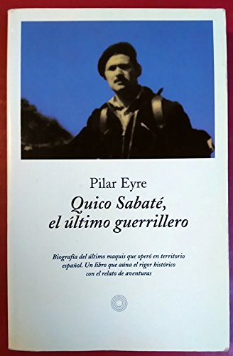 Quico Sabaté, el último guerrillero (EDICIONES DE BOLSILLO)