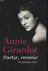 Partir, revenir : Les passions vives