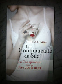La Communauté du Sud Tome 7 + Tome 8 - La Conspiration + Pire que la Mort