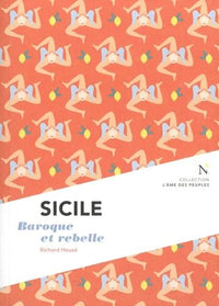 Sicile - baroque et rebelle
