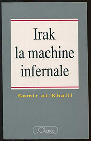 Irak, la machine infernale : politique de l'irak moderne