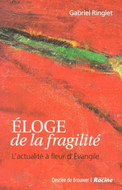 Eloge de la fragilité