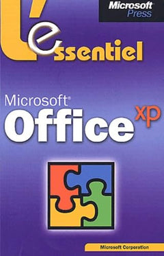 Microsoft office xp - l`essentiel - livre de reference - francais