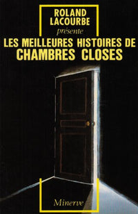 Meilleures Histoires de chambres closes. Anthologie