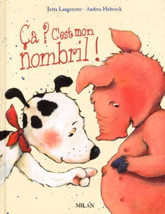 Ça, c'est mon nombril