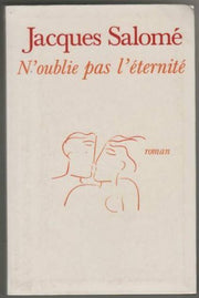 N'oublie pas l'éternité : Roman d'une naissance de l'amour