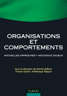 Organisations et comportements - Nouvelles approches . Nouveaux enjeux