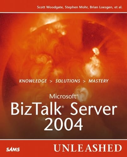 Microsoft BizTalk Server 2004 Unleashed: Developer's Guide