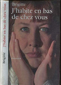 J'habite en bas de chez vous