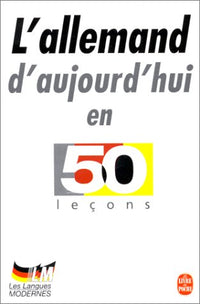 L'allemand d'aujourd'hui en 50 leçons: Nouvelle orthographe